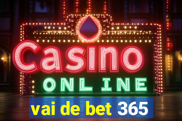 vai de bet 365