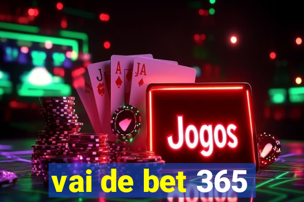 vai de bet 365