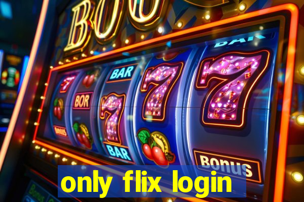 only flix login