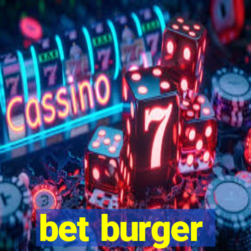 bet burger