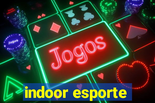 indoor esporte