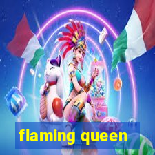 flaming queen