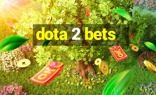 dota 2 bets