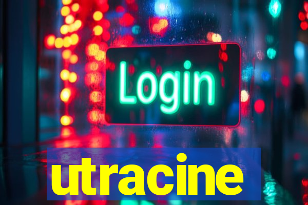 utracine