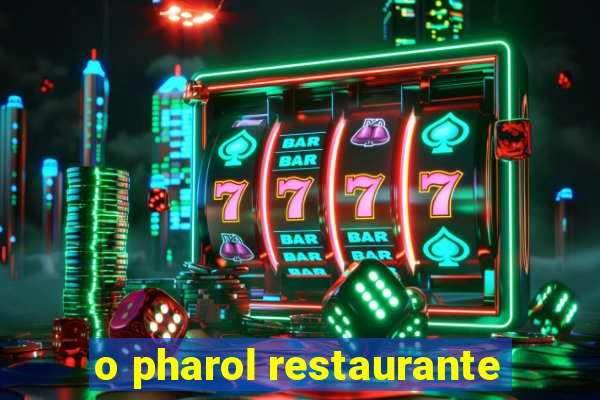 o pharol restaurante