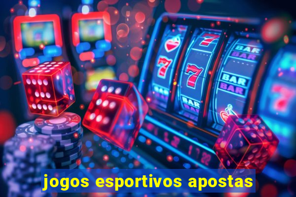 jogos esportivos apostas