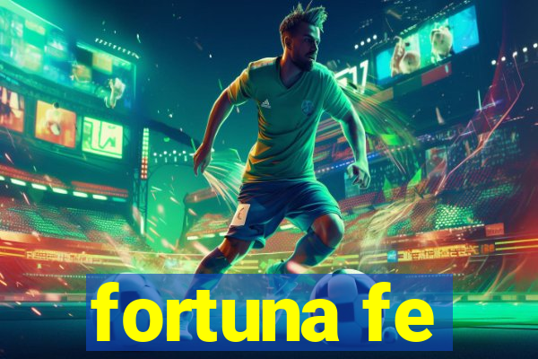 fortuna fe