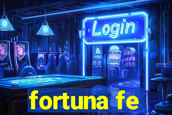 fortuna fe