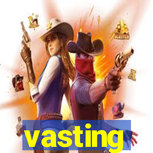 vasting