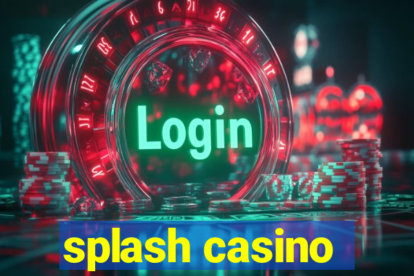 splash casino