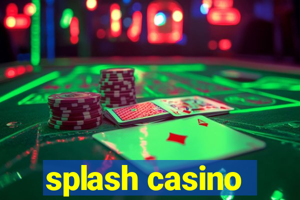 splash casino