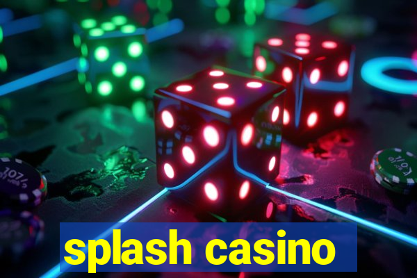 splash casino