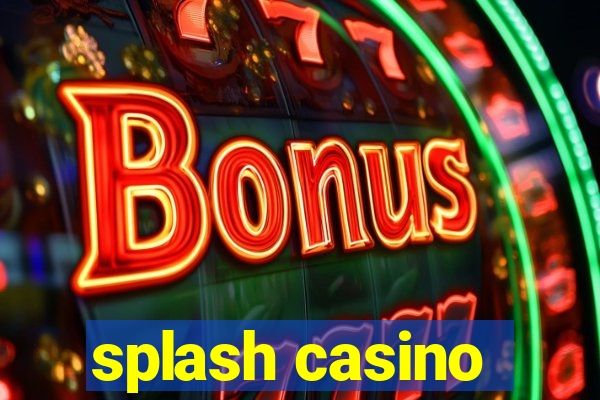 splash casino