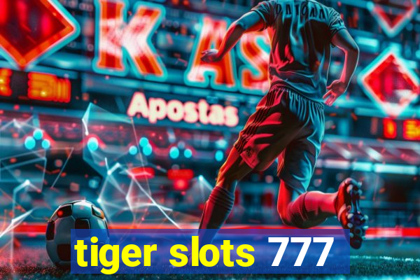 tiger slots 777