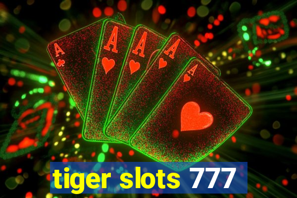 tiger slots 777