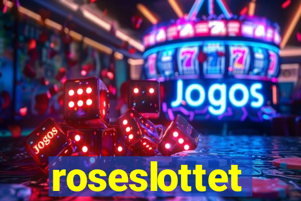 roseslottet