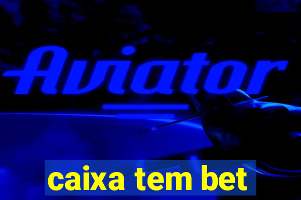 caixa tem bet