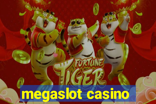 megaslot casino