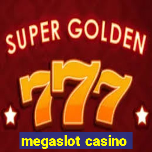 megaslot casino