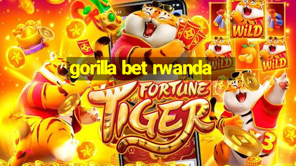 gorilla bet rwanda