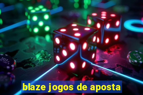 blaze jogos de aposta