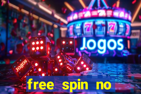 free spin no deposit casinos