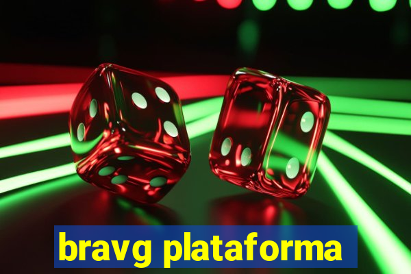 bravg plataforma