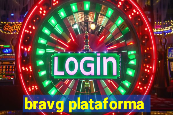 bravg plataforma