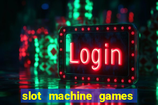 slot machine games for computer