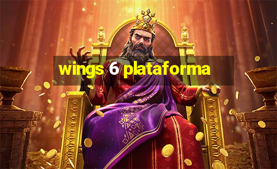 wings 6 plataforma