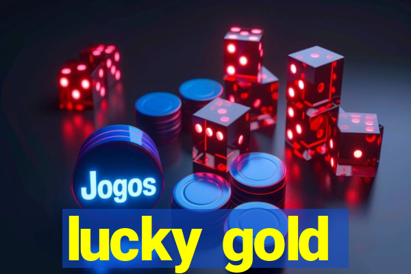 lucky gold