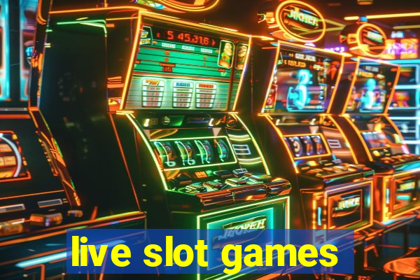 live slot games