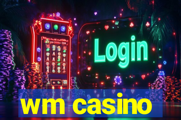 wm casino