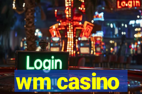 wm casino