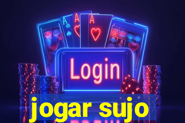 jogar sujo