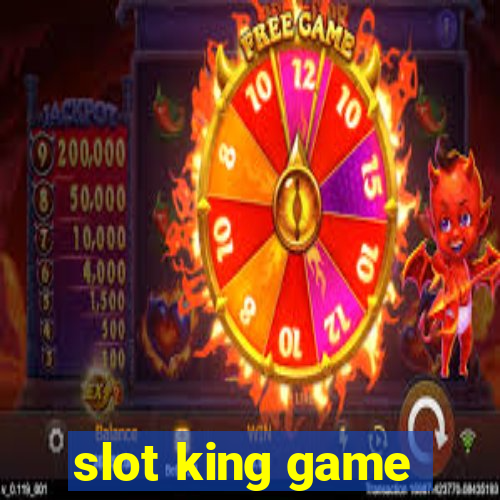 slot king game