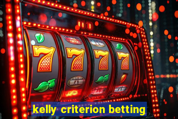 kelly criterion betting