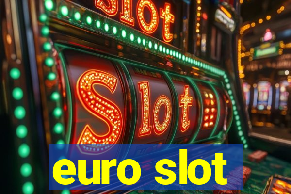 euro slot