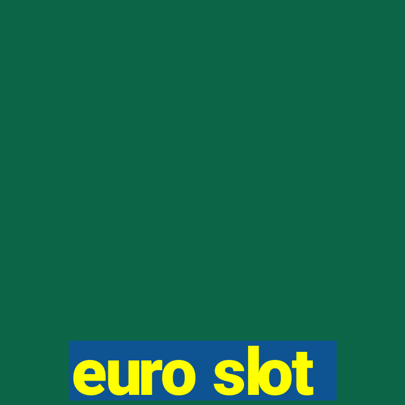 euro slot