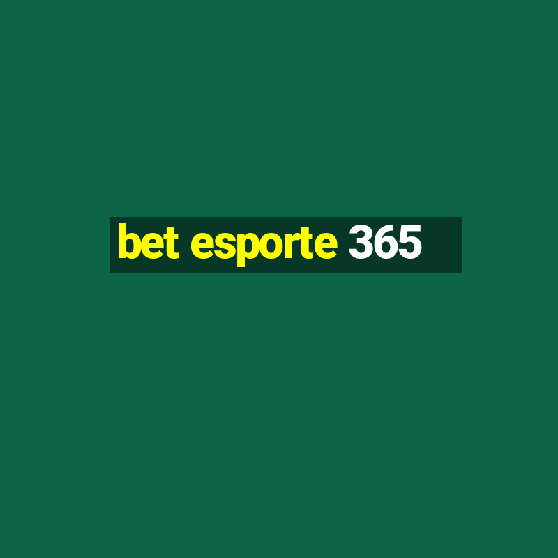 bet esporte 365