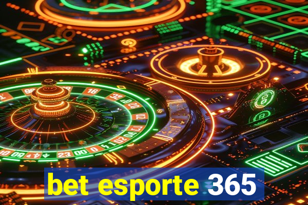 bet esporte 365