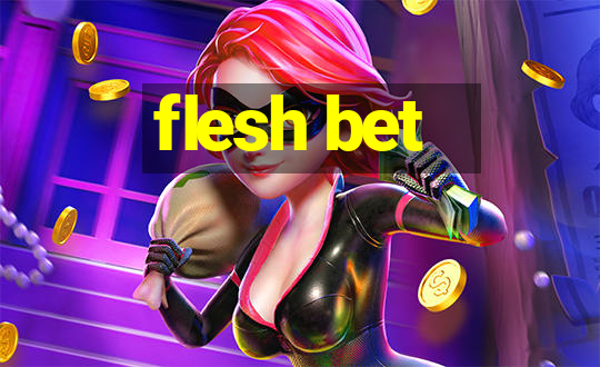 flesh bet