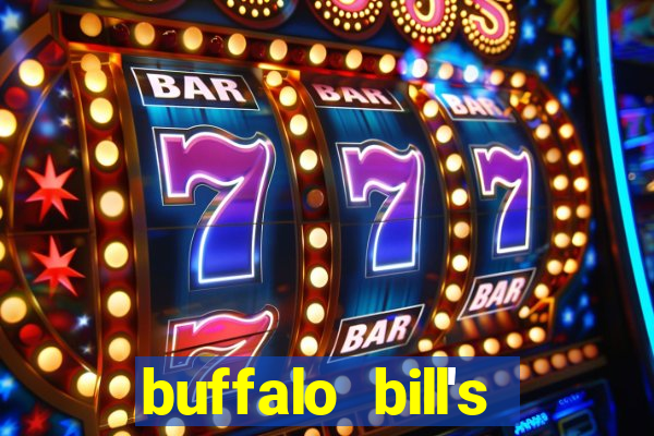 buffalo bill's resort and casino