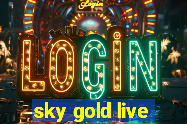 sky gold live