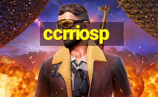 ccrriosp