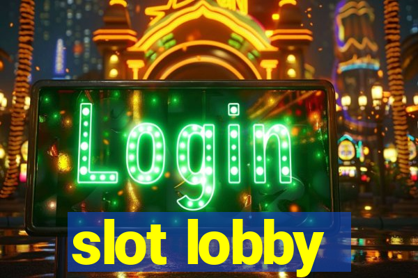 slot lobby