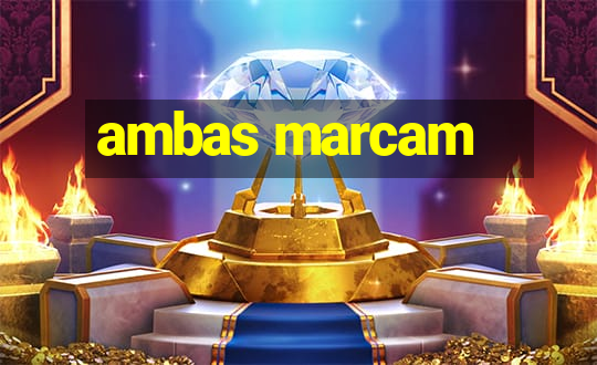 ambas marcam