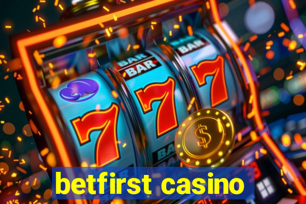 betfirst casino