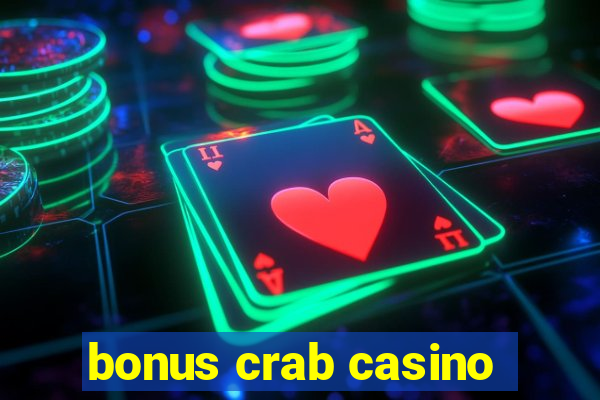 bonus crab casino