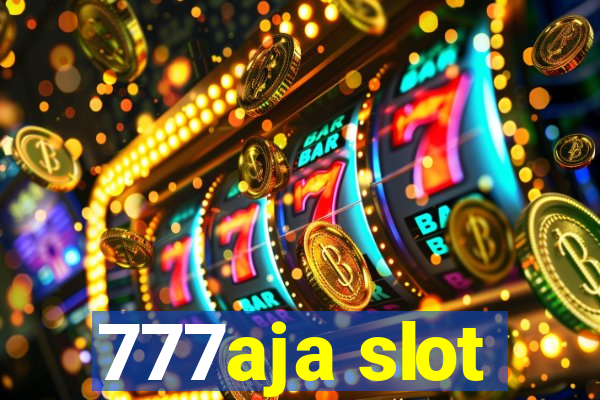 777aja slot